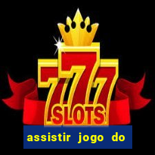 assistir jogo do flamengo multicanais